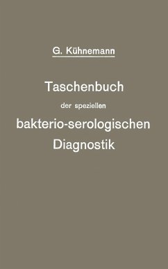 Taschenbuch der speziellen bakterio-serologischen Diagnostik - Kühnemann, Georg