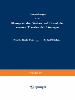 Untersuchungen über den Säuregrad des Weines auf Grund der neueren Theorien der Lösungen - Paul, Theodor;Günther, Adolf