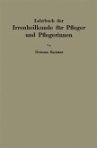 Lehrbuch der Irrenheilkunde für Pfleger und Pflegerinnen