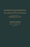 Hochspannungsforschung und Hochspannungspraxis