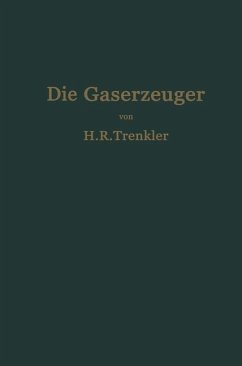 Die Gaserzeuger - Trenkler, H. R.