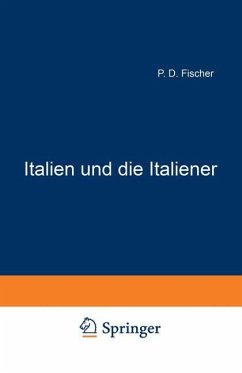 Italien und die Italiener - Fischer, Paul David