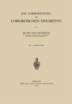 Die Vorbereitung zu Chirurgischen Eingriffen - Volkmann, Joh