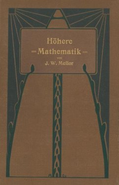 Höhere Mathematik für Studierende der Chemie und Physik und verwandter Wissensgebiete - Mellor, J.W.