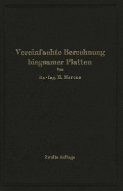 Die vereinfachte Berechnung biegsamer Platten - Marcus, H.
