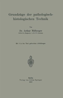 Grundzüge der pathologisch-histologischen Technik - Mülberger, Arthur