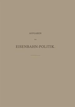 Aufgaben der Eisenbahn-Politik - Dorn, Alexander;Dorn, Alexander