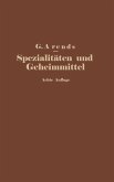 Spezialitäten und Geheimmittel aus den Gebieten der Medizin, Technik Kosmetik und Nahrungsmittelindustrie