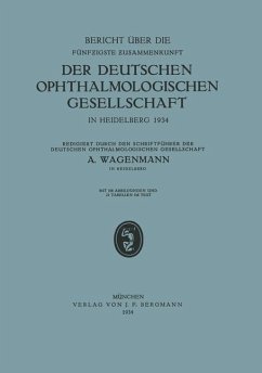 Bericht über die Fünfzigste Zusammenkunft der Deutschen Ophthalmologischen Gesellschaft in Heidelberg 1934 - Wagenmann, A.