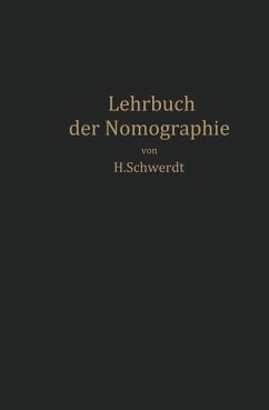 Lehrbuch der Nomographie - Schwerdt, H.