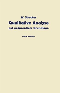 Qualitative Analyse auf präparativer Grundlage - Strecker, W.