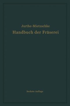 Handbuch der Fräserei - Jurthe, Emil;Mietzschke, Otto