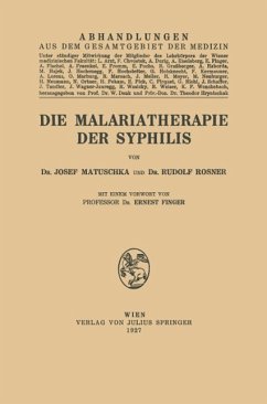 Die Malariatherapie der Syphilis - Matuschka, Josef;Rosner, Rudolf;Finger, Ernest