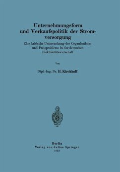 Unternehmungsform und Verkaufspolitik der Stromversorgung - Kirchhoff, H.