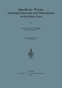 Spezifische Wärme Enthalpie, Entropie und Dissoziation technischer Gase - Justi, E.