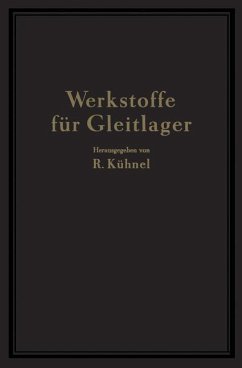 Werkstoffe für Gleitlager - Berchtenbreiter, NA;Bungardt, W.;Göler, NA;Kühnel, R.