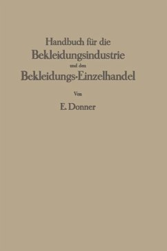 Handbuch für die Bekleidungsindustrie und den Bekleidungs-Einzelhandel - Donner, Erich