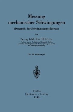 Messung mechanischer Schwingungen (Dynamik der Schwingungsmeßgeräte) - Klotter, Karl