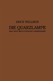 Die Quarzlampe und ihre Medizinische Anwendung Die Quarzlampe und ihre Medizinische Anwendung