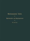 Mathematische Tafeln für Markscheider und Bergingenieure sowie zum Gebrauche für Bergschulen