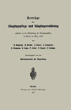 Vorträge über Säuglingspflege und Säuglingsernährung - Baginsky, Adolf;Bendix, B.;Cassel, I.
