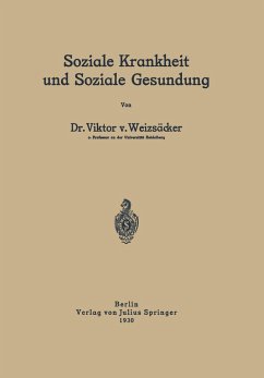 Soziale Krankheit und Soziale Gesundung - Weizsäcker, Viktor von