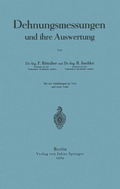 Dehnungsmessungen und ihre Auswertung - Rötscher, F.;Jaschke, R.
