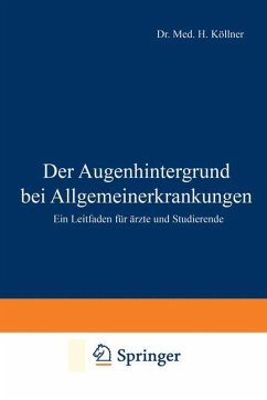 Der Augenhintergrund bei Allgemeinerkrankungen - Köllner, H.