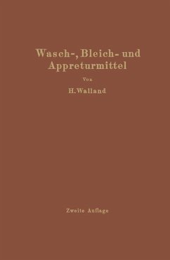 Kenntnis der Wasch-, Bleich- und Appreturmittel - Walland, Heinrich