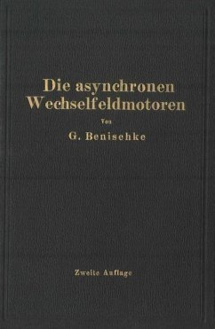 Die asynchronen Wechselfeldmotoren - Benischke, Gustav