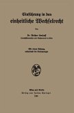 Einführung in das einheitliche Wechselrecht Einführung in das einheitliche Wechselrecht