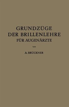 Grundzüge der Brillenlehre für Augenärzte - Brückner, A.