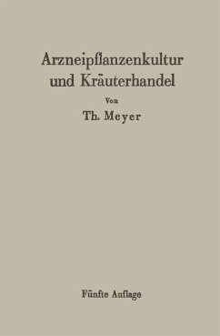 Arzneipflanzenkultur und Kräuterhandel - Meyer, Th.