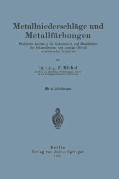 Metallniederschläge und Metallfärbungen - Michel, F.