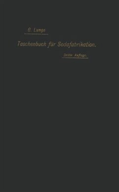 Taschenbuch für die Soda-, Pottasche- und Ammoniak-Fabrikation - Lunge, NA;Stroof, NA;Jacobsen, NA