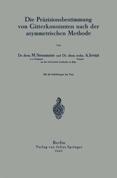 Die Präzisionsbestimmung von Gitterkonstanten nach der asymmetrischen Methode - Straumanis, M.;Levins, A.