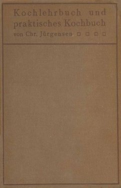 Kochlehrbuch und praktisches Kochbuch - Jürgensen, Chr.