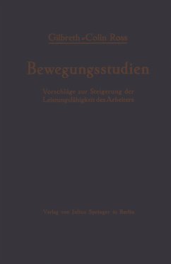 Bewegungsstudien - Gilbreth, Frank B.;Ross, Collin