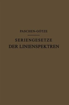 Seriengesetze der Linienspektren - Paschen, F.;Götze, R.