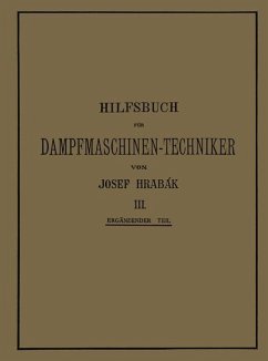 Hilfsbuch für Dampfmaschinen-Techniker - Hrabák, Josef;Kás, Adalbert