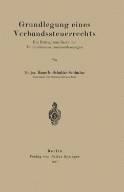 Grundlegung eines Verbandssteuerrechts - Schultze-Schlutius, Hans-G.