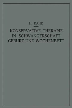 Konservative Therapie in Schwangerschaft, Geburt und Wochenbett - Kahr, Heinrich