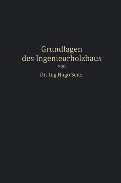 Grundlagen des Ingenieurholzbaus - Seitz, Hugo