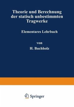 Theorie und Berechnung der statisch unbestimmten Tragwerke - Buchholz, H.