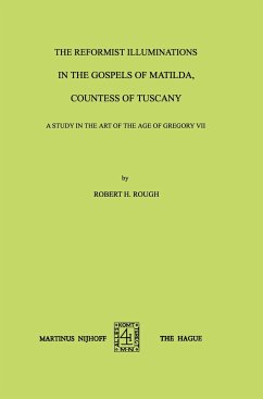 The Reformist Illuminations in the Gospels of Matilda, Countess of Tuscany - Rough, Robert H.