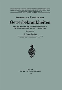 Internationale Übersicht über Gewerbekrankheiten nach den Berichten der Gewerbeaufsichtsbehörden der Kulturländer über die Jahre 1920 bis 1926 - Brezina, Ernst