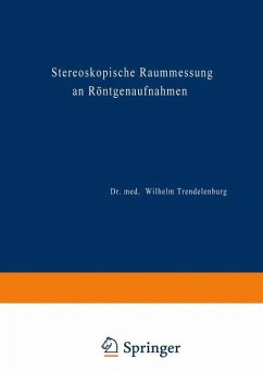 Stereoskopische Raummessung an Röntgenaufnahmen - Trendelenburg, Wilhelm