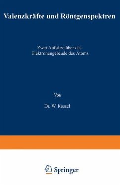 Valenzkräfte und Röntgenspektren - Kossel, W.
