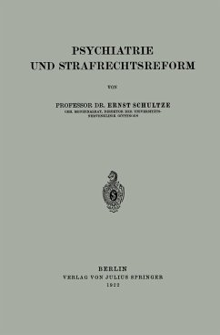 Psychiatrie und Strafrechtsreform - Schultze, Ernst