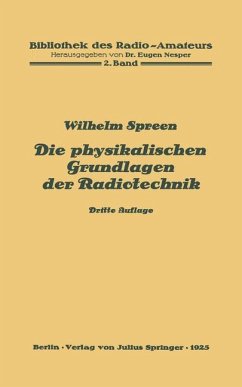 Die physikalischen Grundlagen der Radiotechnik - Spreen, Wilhelm